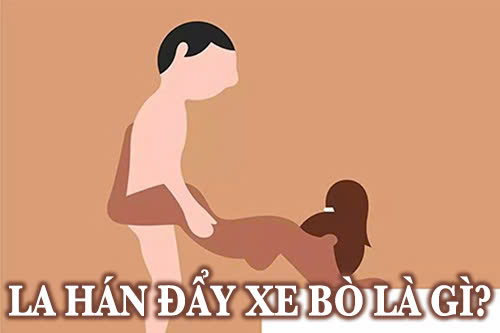 La Hán đẩy xe bò là gì?